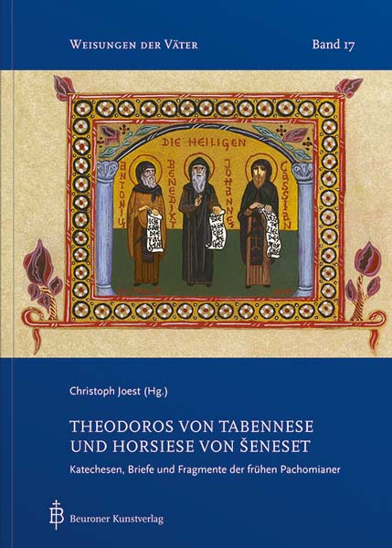 Theodoros von Tabennese und Horsiese von Seneset Theodoros von Tabennese und Horsiese von Seneset