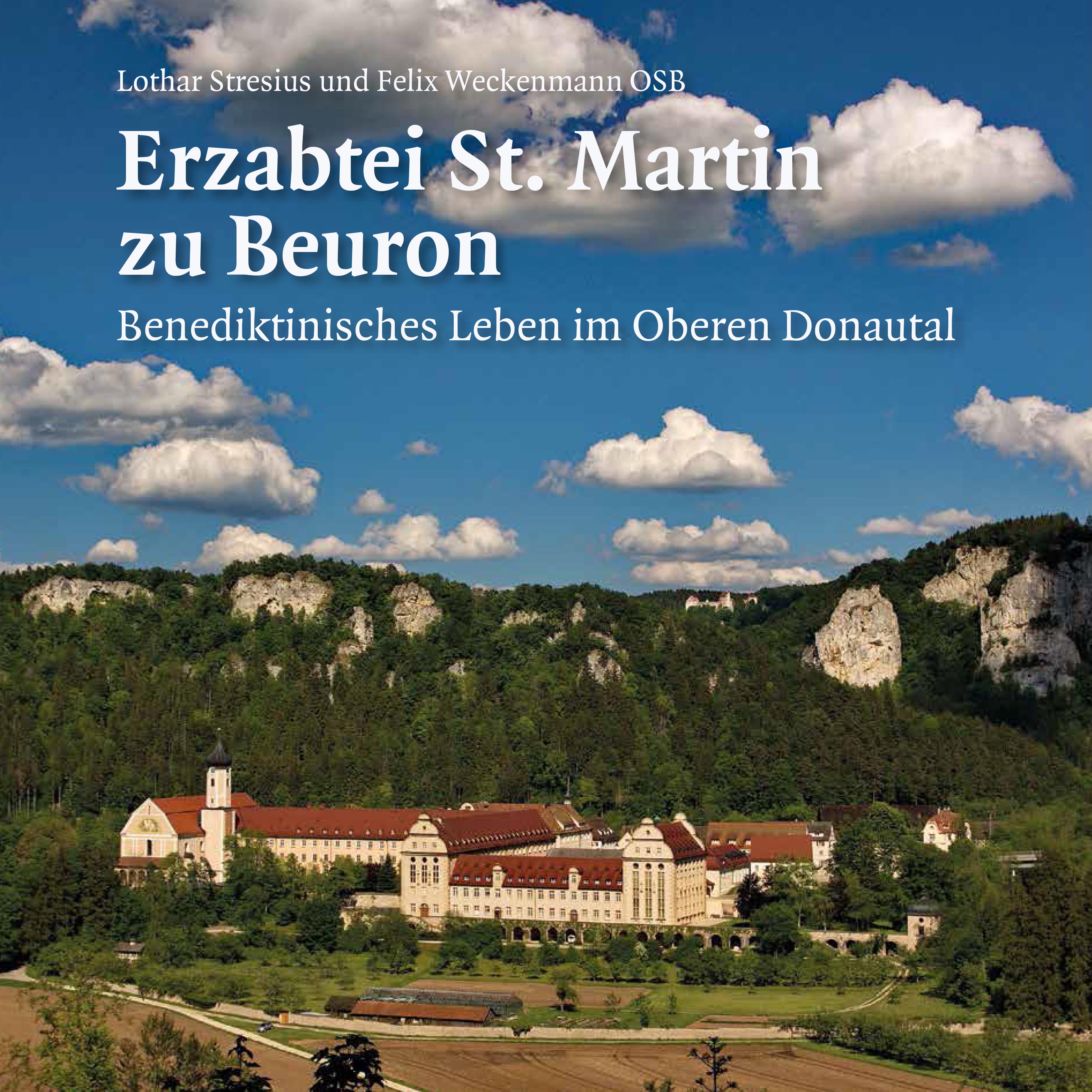 Erzabtei St. Martin zu Beuron Erzabtei St. Martin zu Beuron