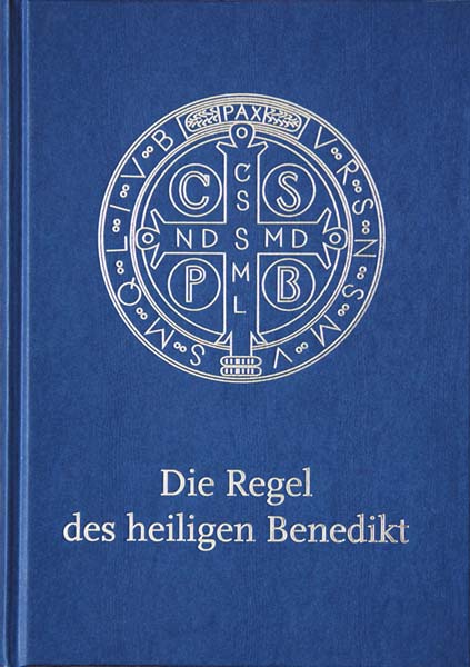 Die Regel des heiligen Benedikt - Liebhaber Ausgabe
