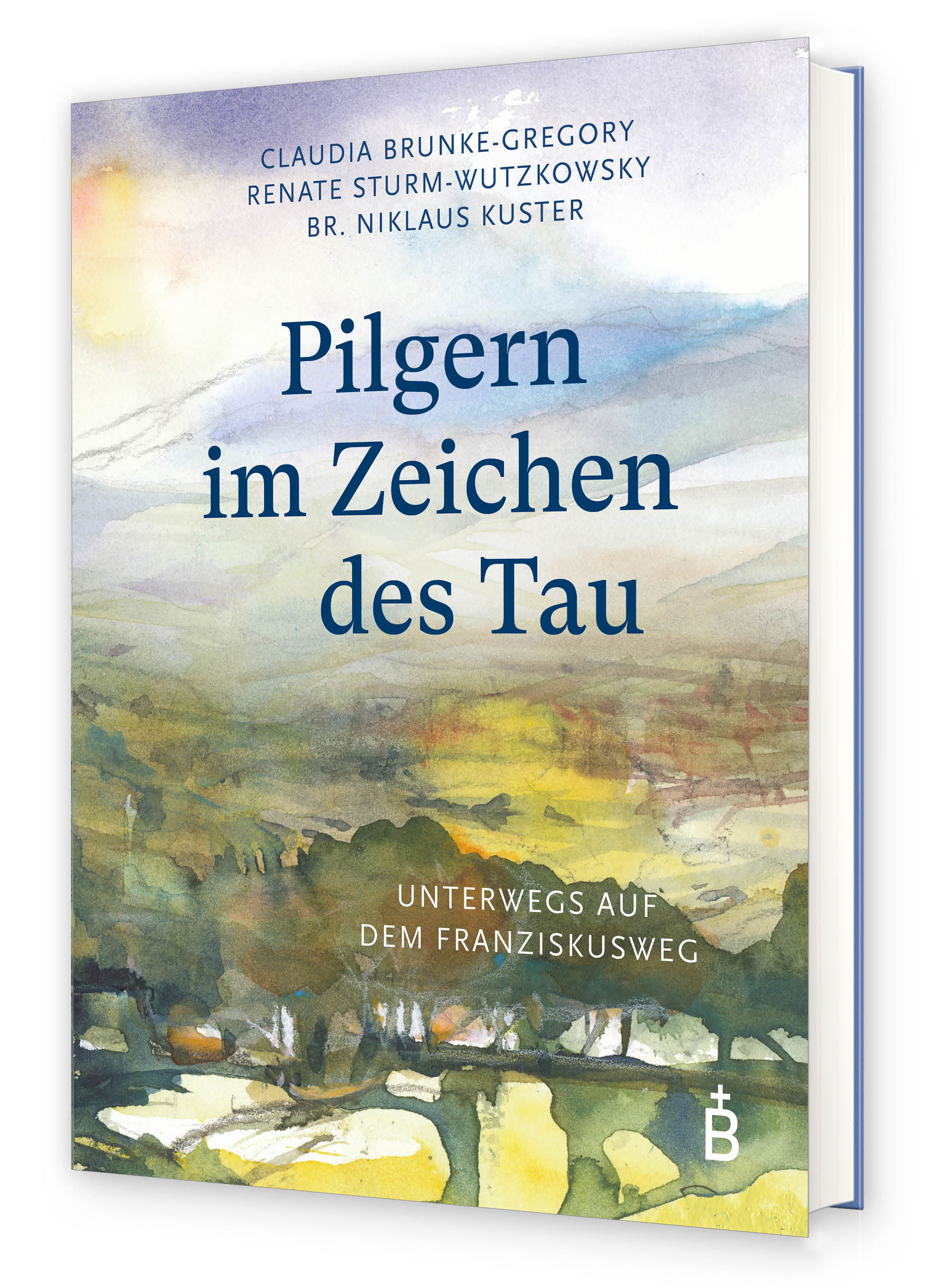 Pilgern im Zeichen des Tau Pilgern im Zeichen des Tau