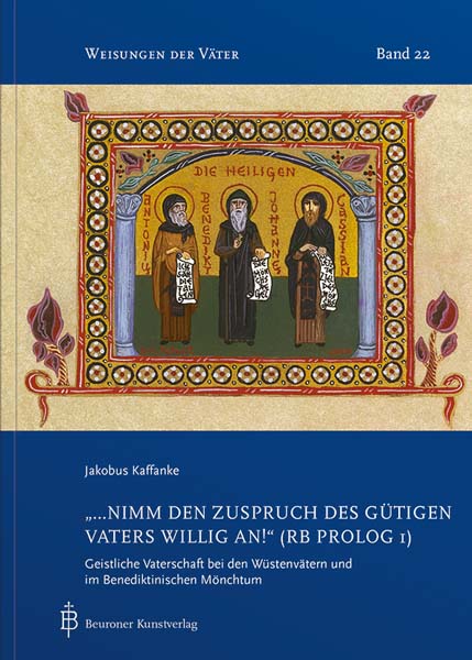 "...nimm den Zuspruch des gütigen Vaters willig an! (RB Prolog 1) "...nimm den Zuspruch des gütigen Vaters willig an! (RB Prolog 1)