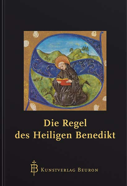 Die Regel des heiligen Benedikt - Normalausgabe - Der Klassiker! Die Regel des heiligen Benedikt - Normalausgabe - Der Klassiker!