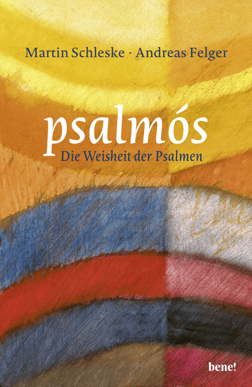 psalmós - Die Weisheit der Psalmen psalmós - Die Weisheit der Psalmen